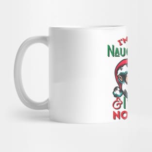 I'm On The Naughty List And I Regret Nothing Mug